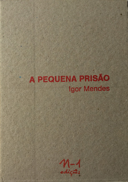 A pequena prisão, IGOR MENDES