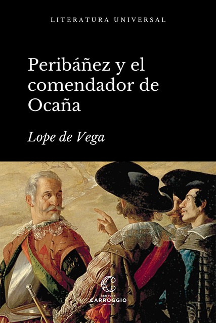 Peribáñez y el comendador de Ocaña, Lope de Vega