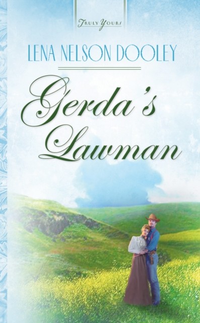Gerda's Lawman, Lena Nelson Dooley