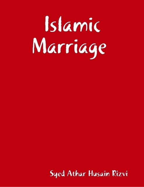 Islamic Marriage, Syed Athar Husain Rizvi
