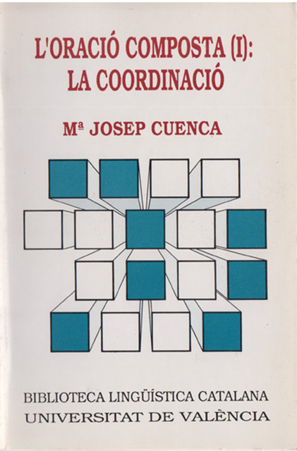 L'oració composta (I): la coordinació, M. Josep Cuenca Ordinyana