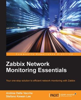 Zabbix Network Monitoring Essentials, Andrea Dalle Vacche