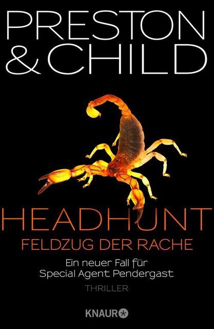 Headhunt – Feldzug der Rache: Ein neuer Fall für Special Agent Pendergast (Ein Fall für Special Agent Pendergast 17) (German Edition), Preston Child
