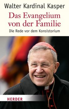 Die Evangelium von der Familie, Walter Kasper