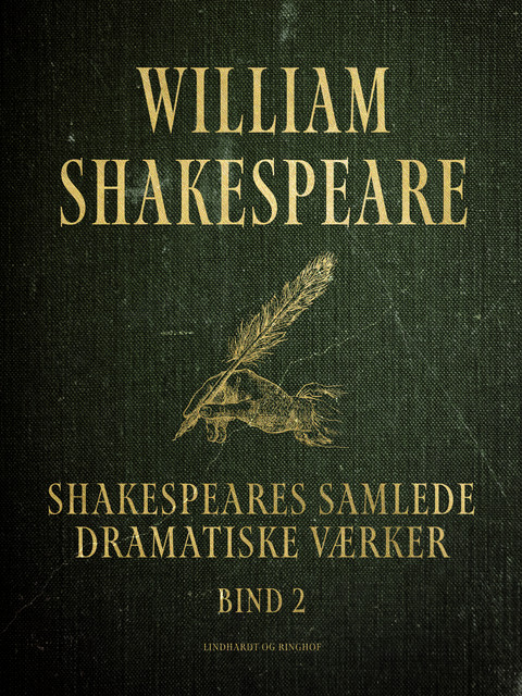 Shakespeares samlede dramatiske værker. Bind 2, William Shakespeare