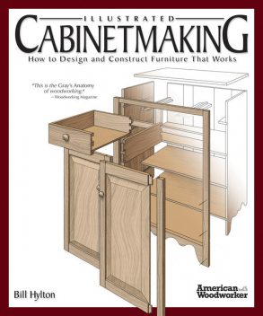 Illustrated Cabinetmaking, Bill Hylton