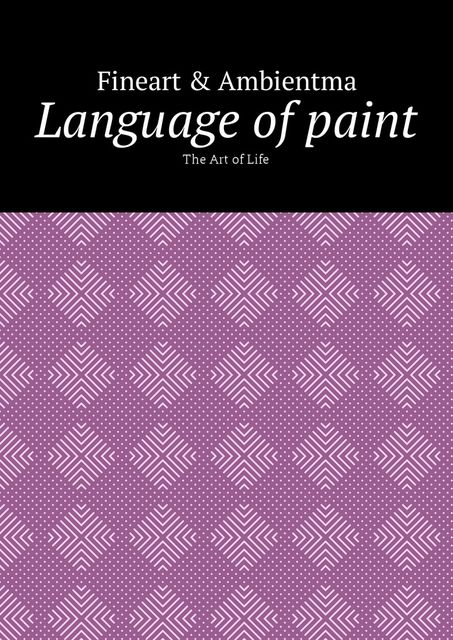 Language of paint, Fineart Ambientma