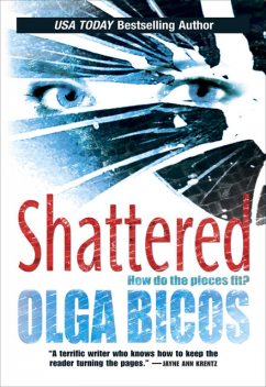 Shattered, Olga Bicos