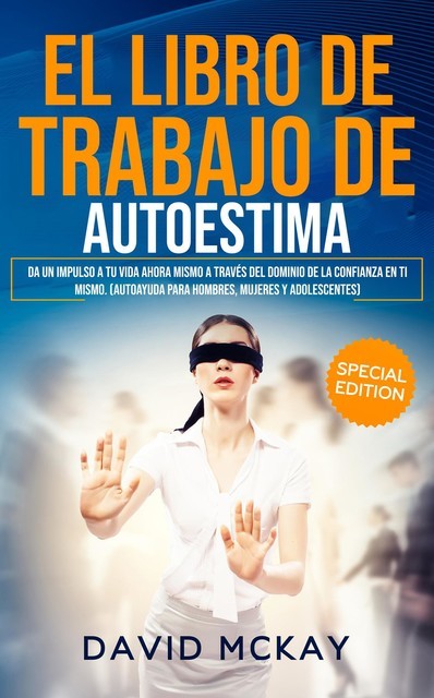 EL LIBRO DE TRABAJO DE AUTOESTIMA, DAVID MCKAY