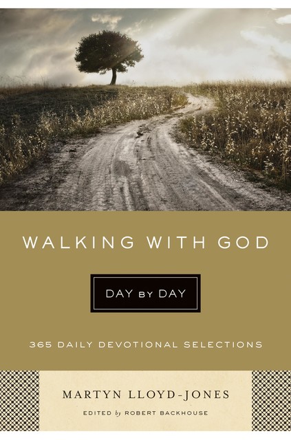 Walking with God Day by Day, Martyn Lloyd-Jones