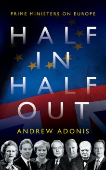 Half In, Half Out, Andrew Adonis