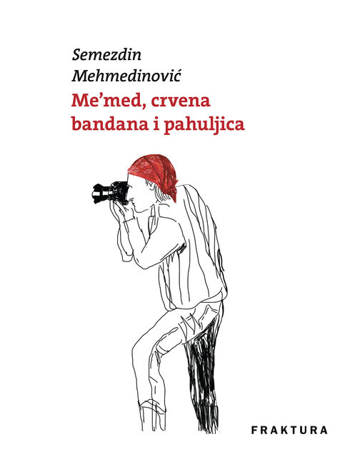 Me’med, crvena bandana i pahuljica, Semezdin Mehmedinović