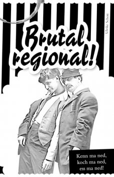 Brutal regional, ulrike schott