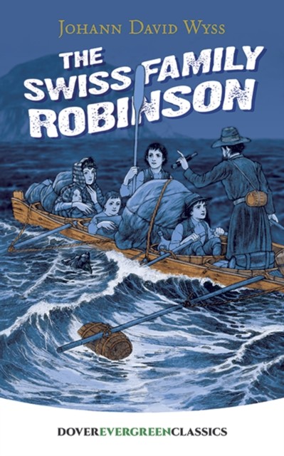 The Swiss Family Robinson, J.D.Wyss