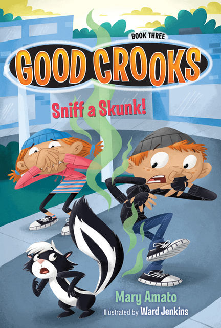 Sniff a Skunk!, Mary Amato
