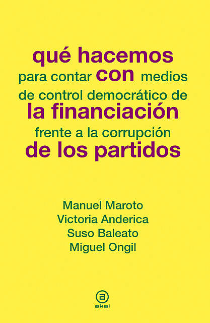 Que hacemos con la financiación de los partidos, Manuel Maroto, Miguel Ongil, Suso Baleato, Victoria Anderica