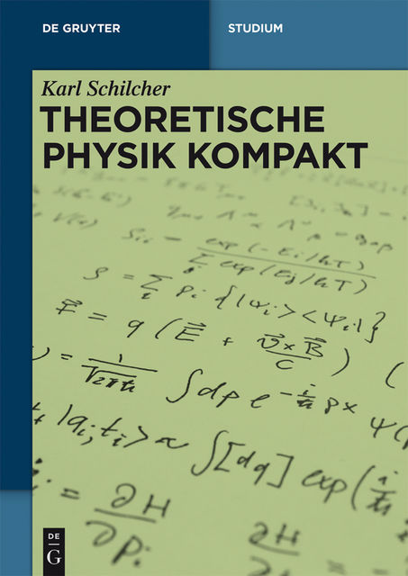 Theoretische Physik kompakt, Karl Schilcher