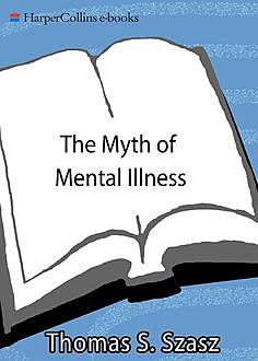 The Myth of Mental Illness, Thomas Szasz
