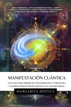 Manifestación Cuántica, Margarita Mística
