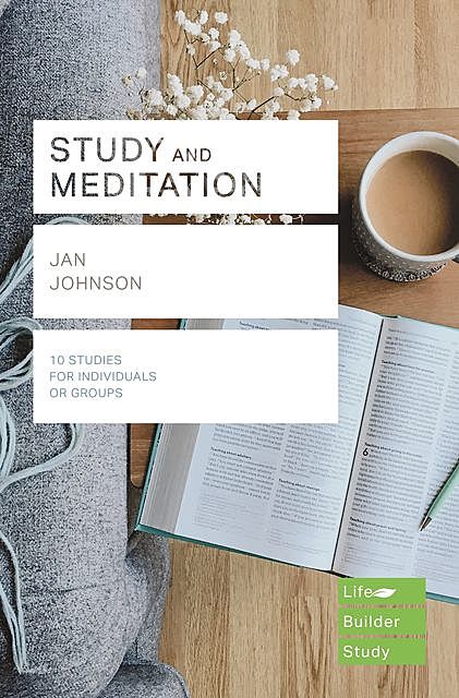 Study and Meditation (Lifebuilder Study Guides), Jan Johnson