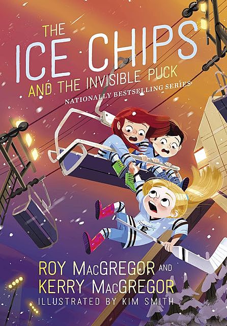 The Ice Chips and the Invisible Puck, Roy MacGregor, Kerry MacGregor