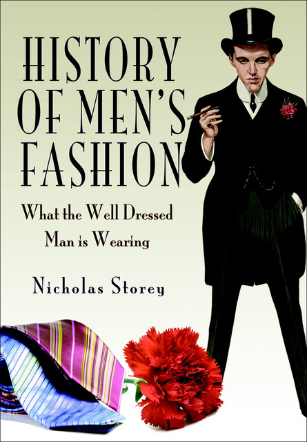 History of Men's Fashion, Nicholas Storey