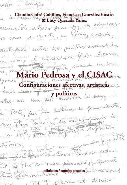 Mario Pedrosa y el CISAC, Claudia Cofré Cubillos, Francisco González Castro, Lucy Quezada Yáñez