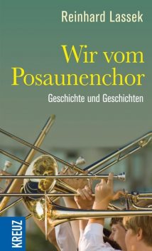 Wir vom Posaunenchor, Reinhard Lassek