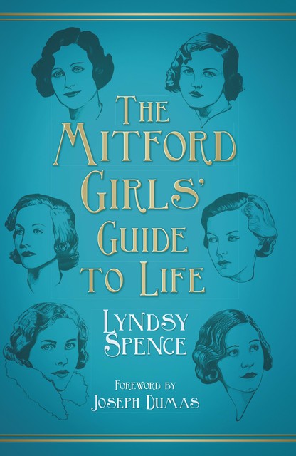 The Mitford Girls' Guide to Life, Lyndsy Spence
