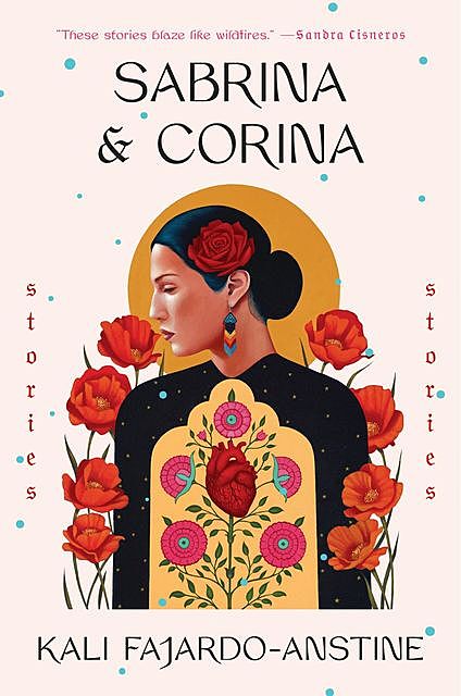Sabrina & Corina, Kali Fajardo-Anstine