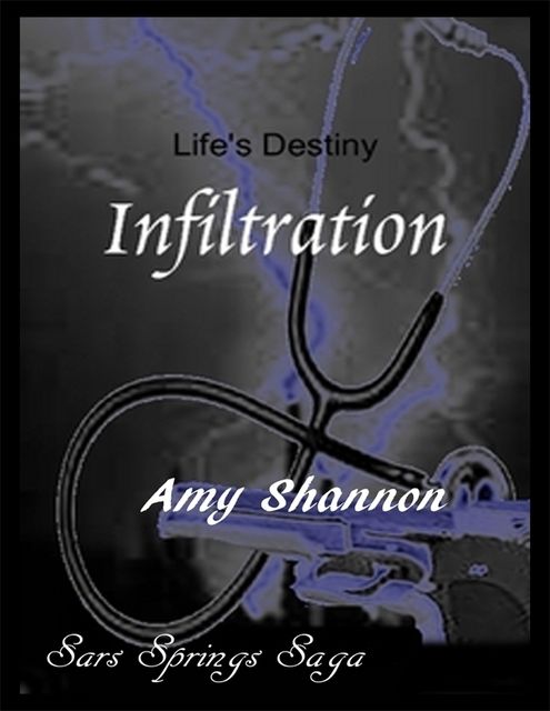 Life's Destiny: Infiltration, Amy Shannon