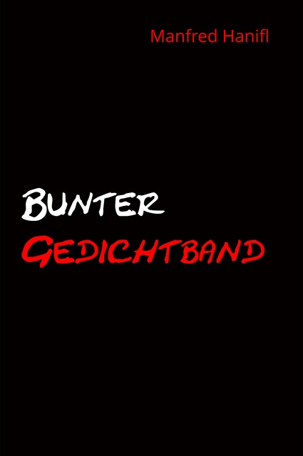 Bunter Gedichtband, Manfred Hanifl