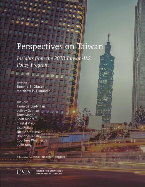 Perspectives on Taiwan, Scott Moore, Brandon Tensley, Courtney Weatherby, Crystal Pryor, Jeffrey Gelman, Julie Yang, Lisa Reijula, Nicole Smolinske, Tania Garcia-Millan, Tanvi Madan