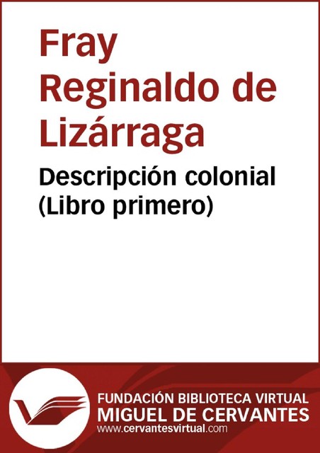 Descripción colonial (libro primero), Reginaldo de Lizárraga