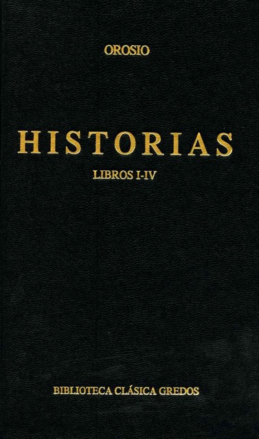 Historias. Libros I-IV, Orosio