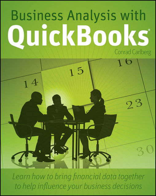 Business Analysis with QuickBooks, Conrad Carlberg