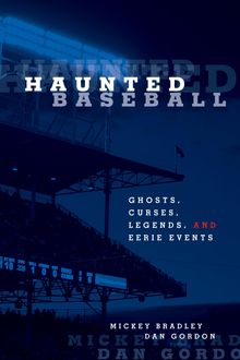Haunted Baseball, Dan Gordon, Mickey Bradley