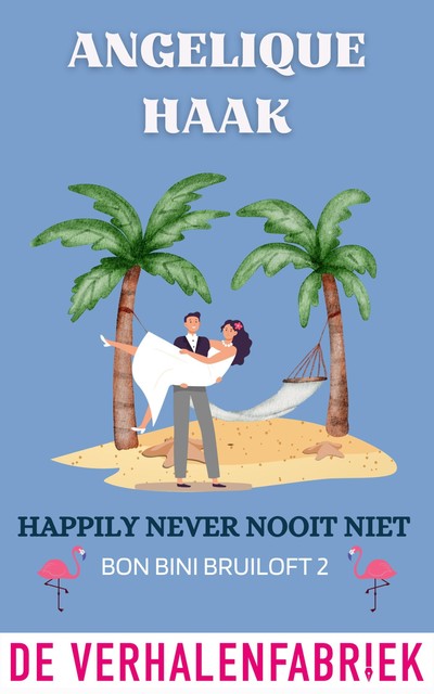 Happily never nooit niet, Angelique Haak