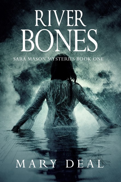 River Bones, Mary Deal