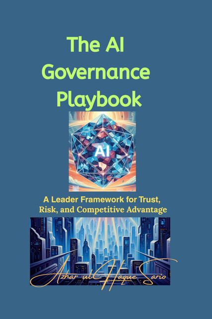 The AI Governance Playbook, Azhar ul Haque Sario
