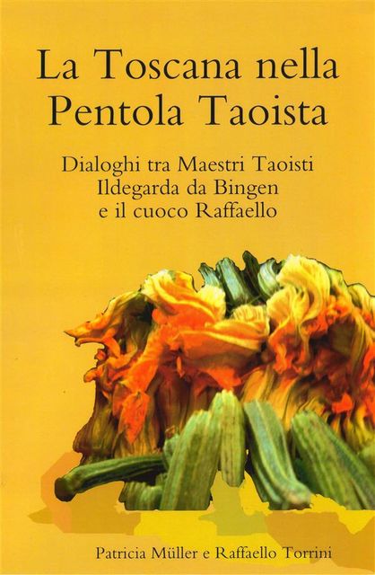 La Toscana nella Pentola Taoista, Patricia Müller