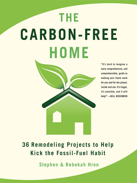 The Carbon-Free Home, Rebekah Hren, Stephen