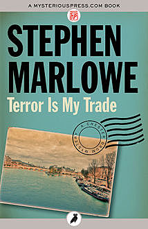 Terror Is My Trade, Stephen Marlowe