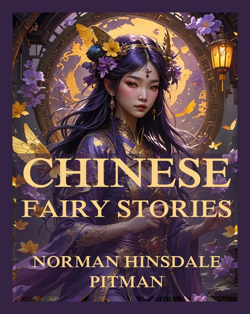 Chinese Fairy Stories, Norman Hinsdale Pitman