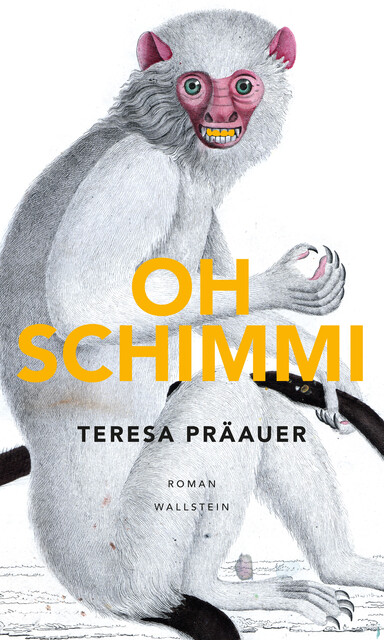Oh Schimmi, Teresa Präauer