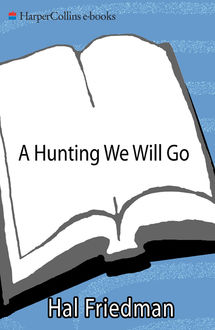 A Hunting We Will Go, Hal Friedman