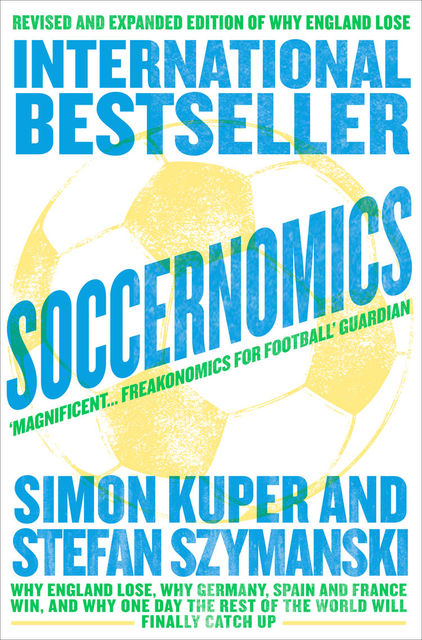 Soccernomics, Simon Kuper, Stefan Szymanski