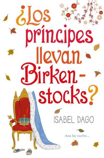 Los príncipes llevan Birkenstocks, Isabel Dago