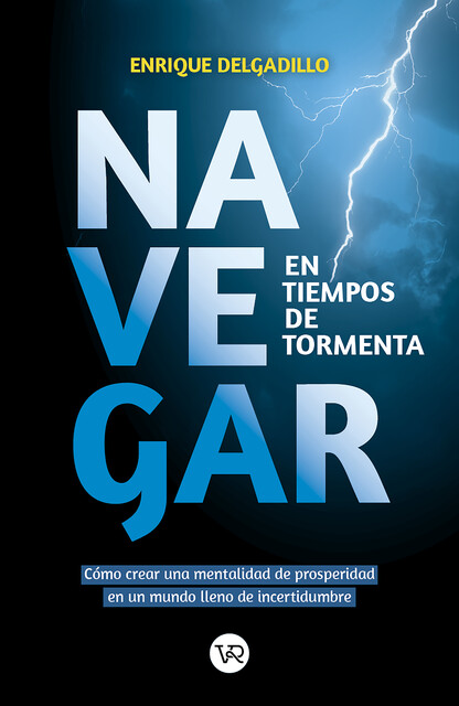 Navegar en tiempos de tormentas, Enrique Delgadillo