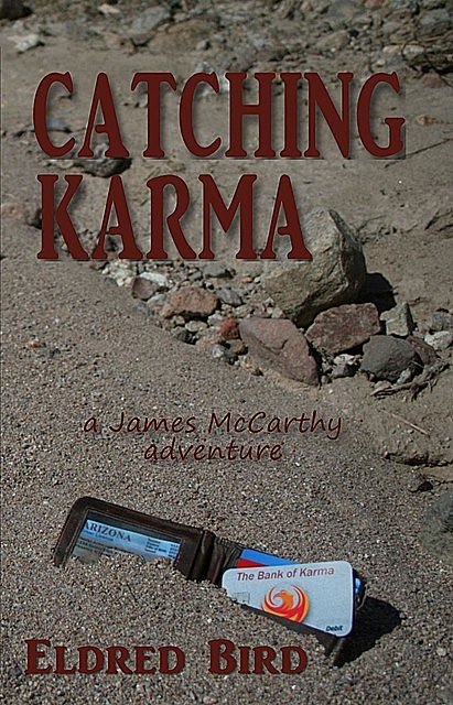Catching Karma, Eldred Bird